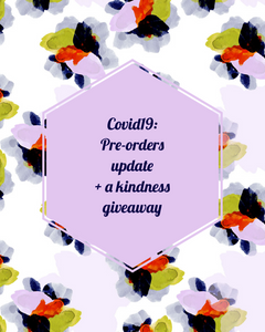 Covid 19 - Order update and Kindness Giveaway.