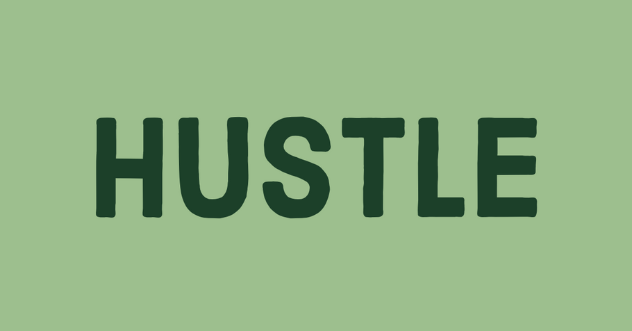 The Year of Hustle
