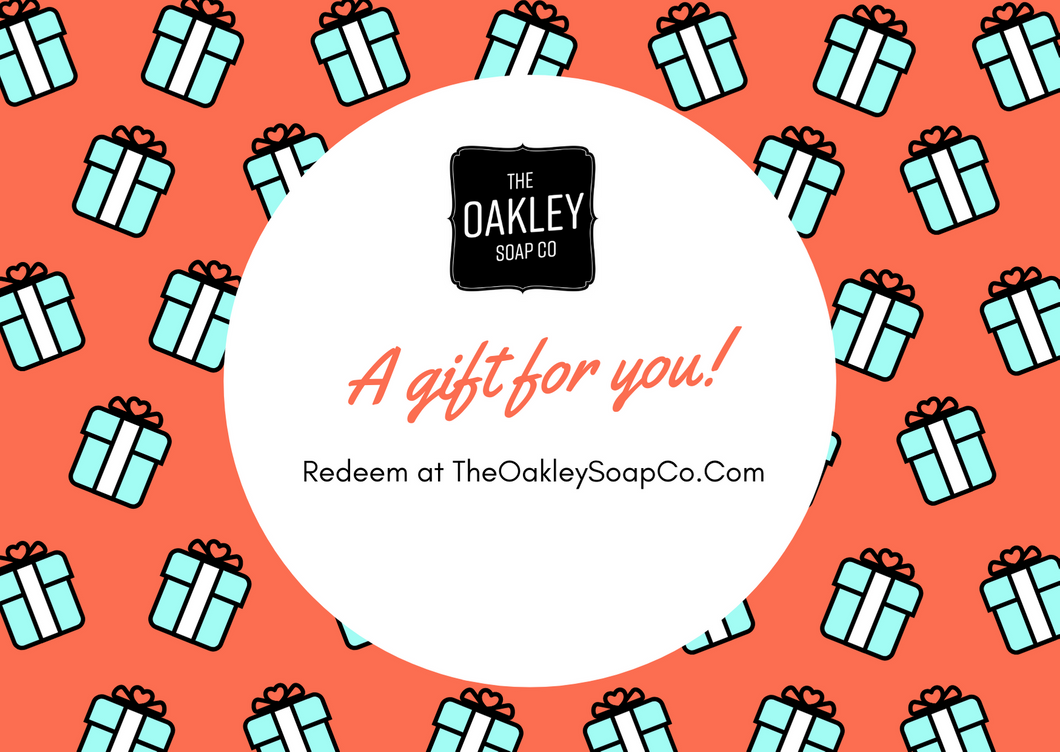 The Oakley Soap Co Digital Gift Card – The Oakley Soap